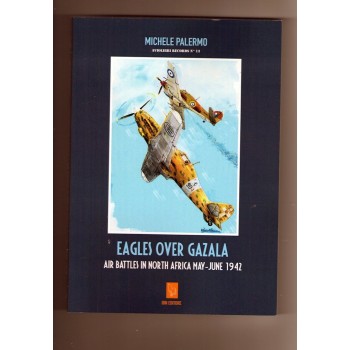 Eagles over Gazala - Air Battles in North Africa May-June 1942