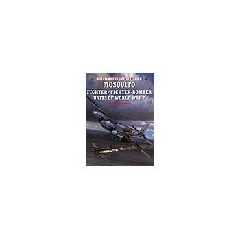 009,Mosquito Fighter/Fighter Bomber Squadrons of WW II