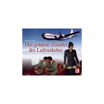 Das Goldene Zeitalter des Luftverkehrs