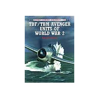 016,TBF/TBM Avenger Units of World War II