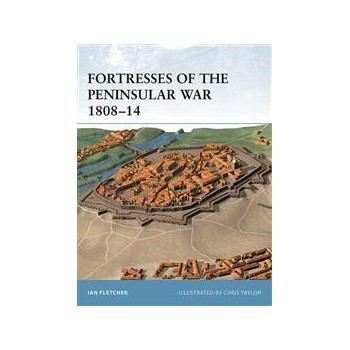 12,Fortresses of the Peninsular War 1808 - 1814