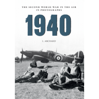 1940 The Second World War in the Air in Photographs