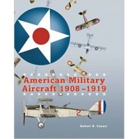 American Military Aircraft 1908 - 1919