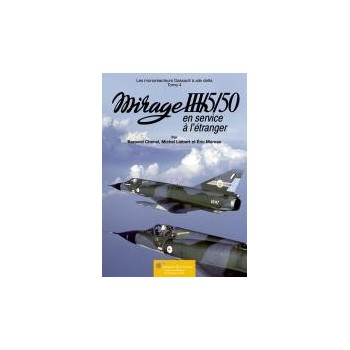 Mirage III/5/50 en Service a I`etranger Tome 4
