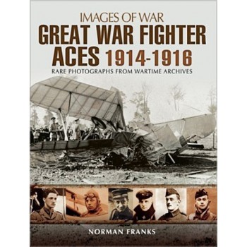 Great War Fighter Aces 1914 - 1916