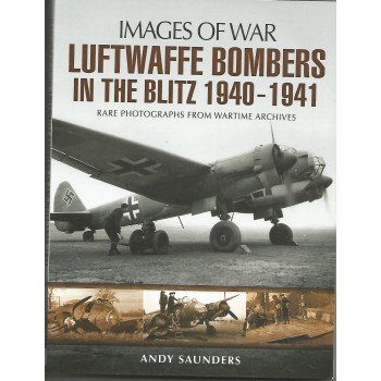 Luftwaffe Bombers in the Blitz 1940 - 1941