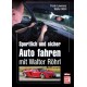 Sportlich und sicher Auto fahren mit Walter Röhrl