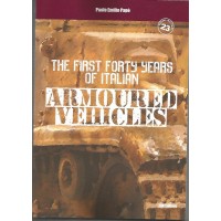 The First Forty Years of Italian Armoured Vehicles