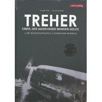 Treher - Einer,der Jagdflieger werden sollte & Die Jagdfliegerschule 5 Schwechat-Heidfeld