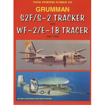 102,Grumman S2F/S-2 Tracker and WF-2/E-1B Tracer Part 2