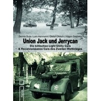 Union Jack and Jerrycan - Die Britischen Light Utility Cars & Light Reconnaissance Cars des Zweiten Weltkriegs