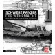 Schwere Panzer der Wehrmacht -Von der 12,8 cm Flak bis zum Jagdtiger