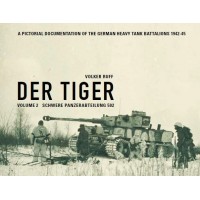Der Tiger Vol. 2 : Schwere Panzerabteilung 502