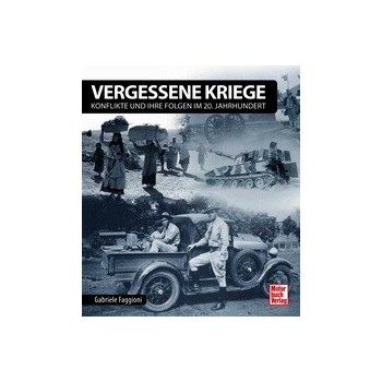 Vergessene Kriege - Konflikte und ihre Folgen im 20.Jahrhundert