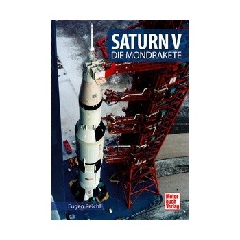 Saturn V - Die Mondrakete