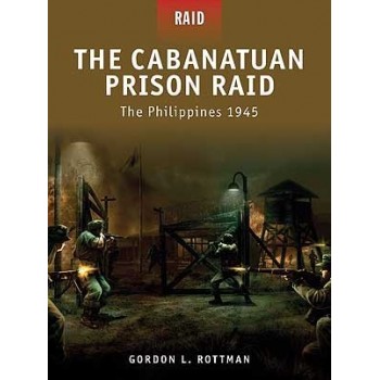 3,The Cabantuan Prison Raid - The Philippines 1945