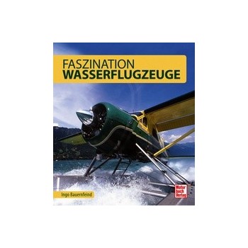 Faszination Wasserflugzeuge