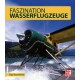 Faszination Wasserflugzeuge