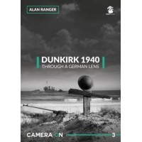 3, Dunkirk 1940 , Through a German Lens