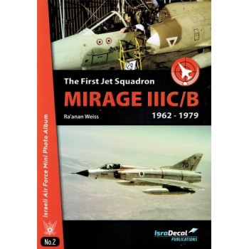 2,The First Jet Squadron Mirage III C/B 1962 - 1979