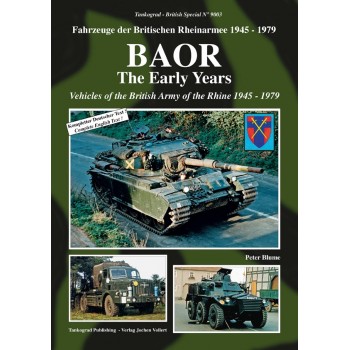 BAOR - Fahrzeuge der Britischen Rheinarmee 1945 - 1979