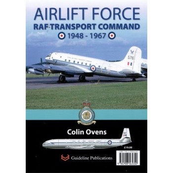 Airlift Force - RAF Transport Command 1948 - 1967