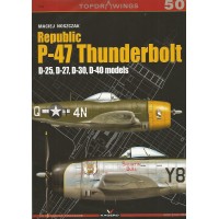 50, Republic P-47 Thunderbolt D-25,D-27,D-30,D-40 models