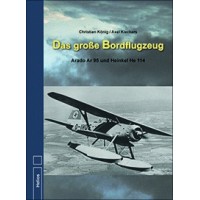 Das große Bordflugzeug - Arado Ar 95 und Heinkel He 114