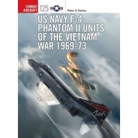 125, US Navy F-4 Phantom II Units of the Vietnam War 1969 - 1973