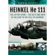 Heinkel He 111 The Latter Years - The Blitz and War in the East to the Fall of Germany