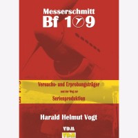Messerschmitt Bf 109 Versuchs- und Erprobungsträger und der Weg zur Serienproduktion