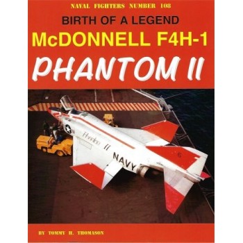 108, McDonnell F4H1 Phantom II - Birth of a Legend