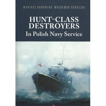 7, Hunt - Class Destroyers in Polish Navy Service