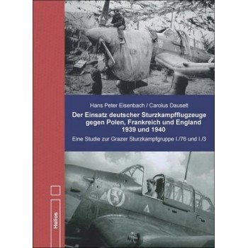 Der Einsatz deutscher Sturzkampfgruppen gegen Polen,Frankreich und England 1939 und 1940