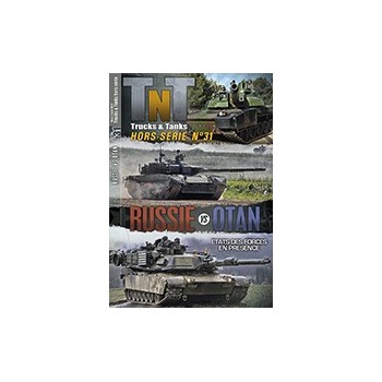 Trucks n Tanks Hors Serie No. 31 : Russie vs OTAN
