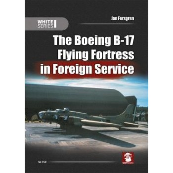 The Boeing B-17 Flying Fortress in Foreign Service