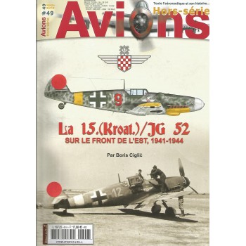 49, La 15.(Kroat.)/JG 52 sur le Front de L`Est,1941 - 1944