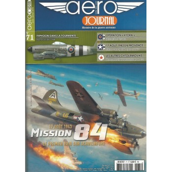 Aero Journal No. 71 : 17 aout 1943 Mission 84 - Le Premier Raid sur Schweinfurt