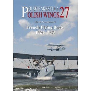 27, French Flying Boats 1924 - 1939
