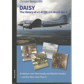 Daisy - The History of a C-47/DC-3 in World War II