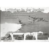 Luftkrieg in der Region Band 1 : Landkreis Grafschaft Hoya