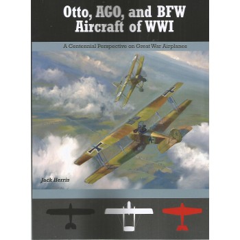 Otto,AGO and BFW Aircraft of WW I