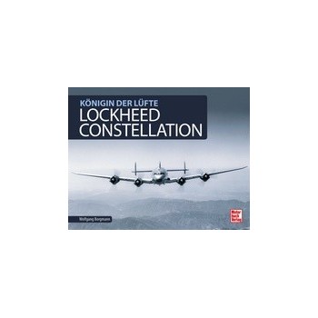Lockheed Constellation - Königin der Lüfte