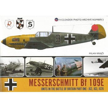 2, Messerschmitt Bf 109 E Units in the Battle of Britain Part 1 : JG 2 , JG 3 , JG 26