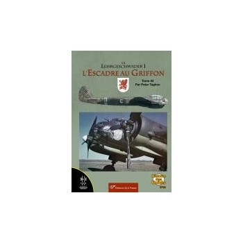 La Lehrgeschwader 1 l`Escadre au Griffon Tome 2