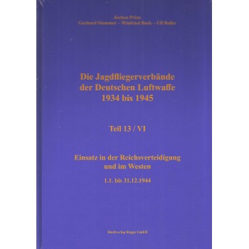 13/VI, Einsatz in der Reichsverteidigung und im Westen 1.1. bis 31.12.1944