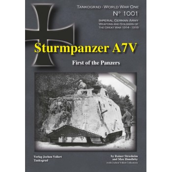 1001, Sturmpanzer A7V - First of the Panzers