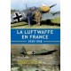 La Luftwaffe en France 1939 - 1945 Tome 1