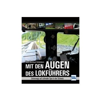 Mit den Augen des Lokführers - Unterwegs auf schmaler Spur in der Schweiz