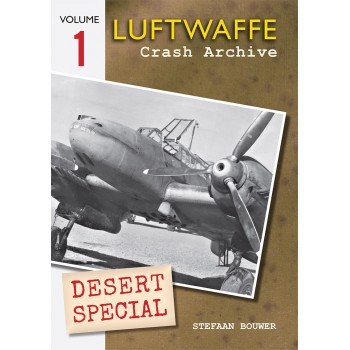 Luftwaffe Crash Archive Desert Special Vol. 1